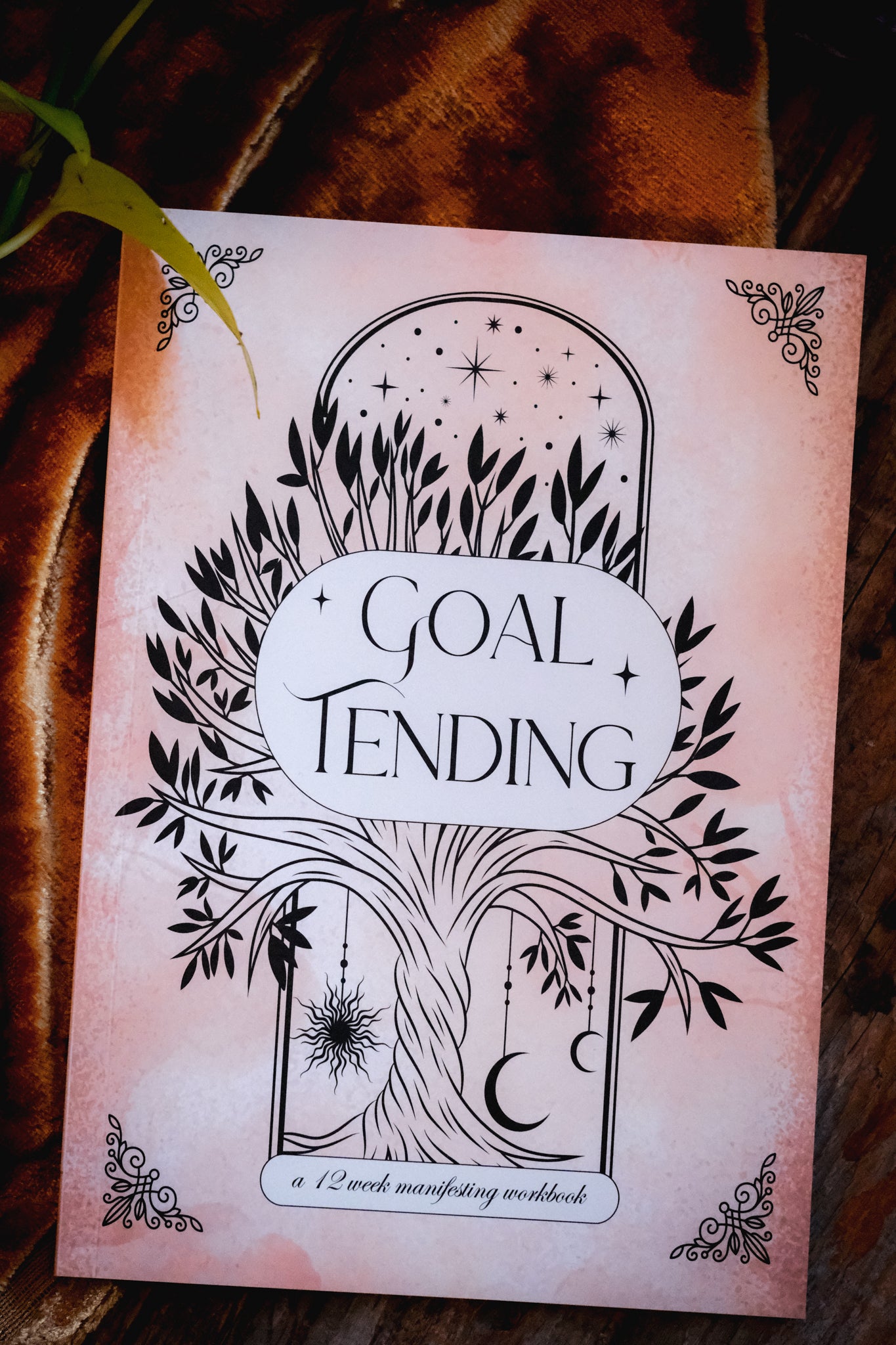 Goal Tending: A 12 Week Manifesting Workbook