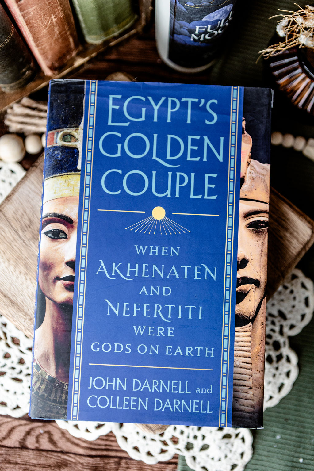 Egypt's Golden Couple: When Akhenaten and Nefertiti Were Gods on Earth