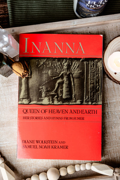 Inanna, Queen of Heaven and Earth: Her Stories and Hymns