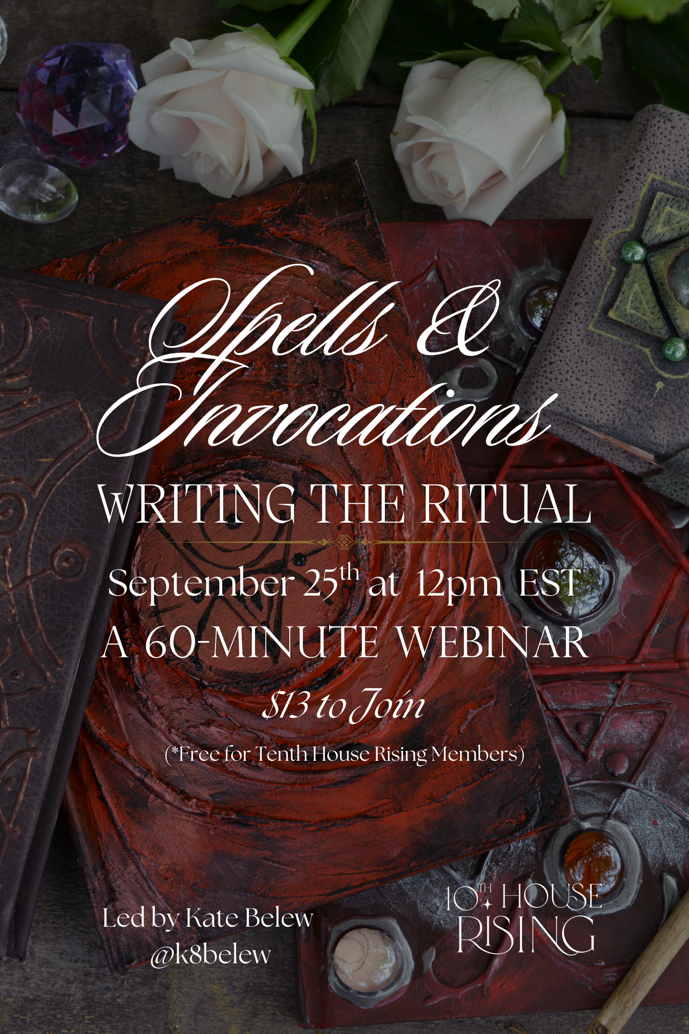 Spells & Invocations: Writing the Ritual