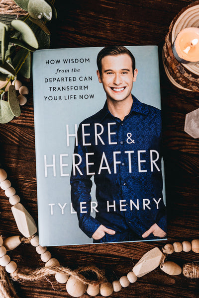 Here & Hereafter: How Wisdom from the Departed Can Transform Your Life Now