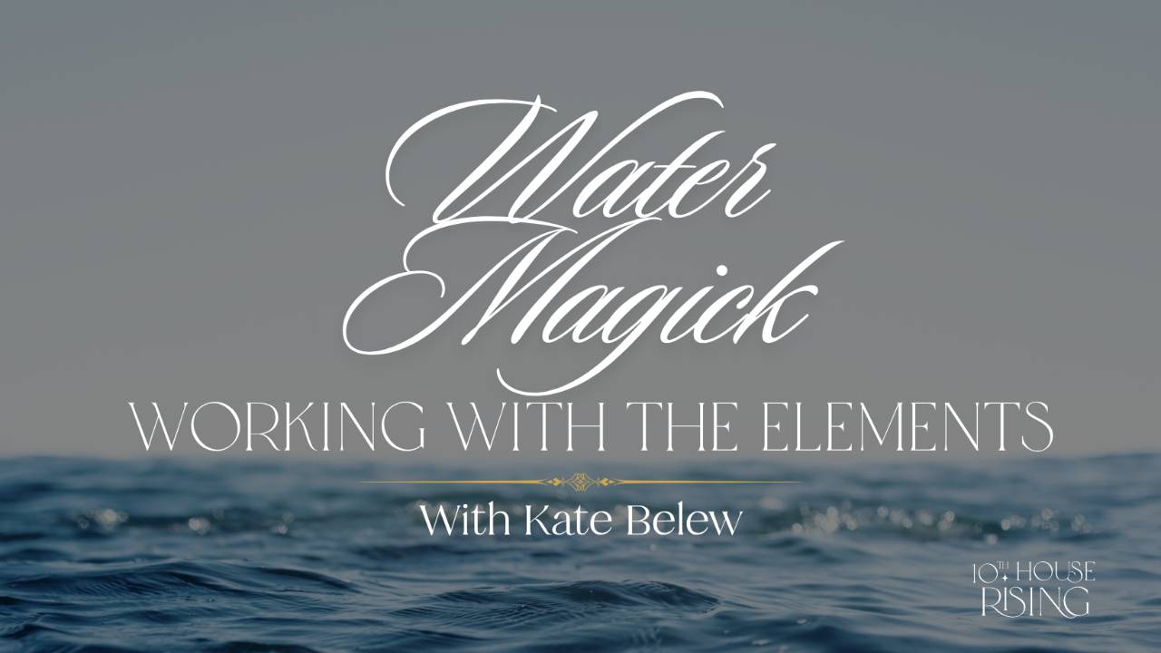 Elemental Magick: Water